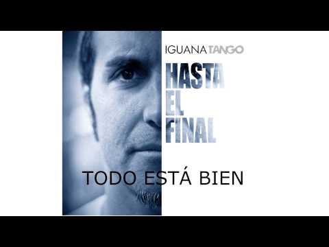 Iguana Tango - Todo Está Bien (Video Lyric)