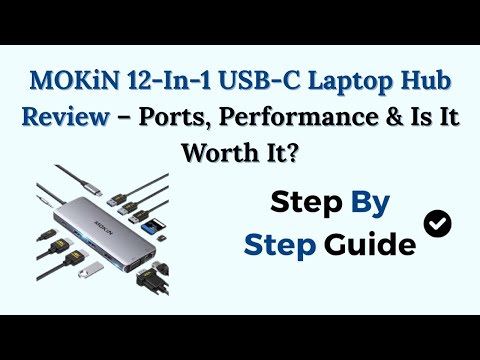 MOKiN 12-In-1 USB-C Laptop Hub Review – Ports, Performance & Is It Worth It? (2025)