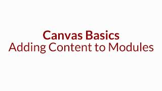 Canvas Basics  Adding Content to Modules