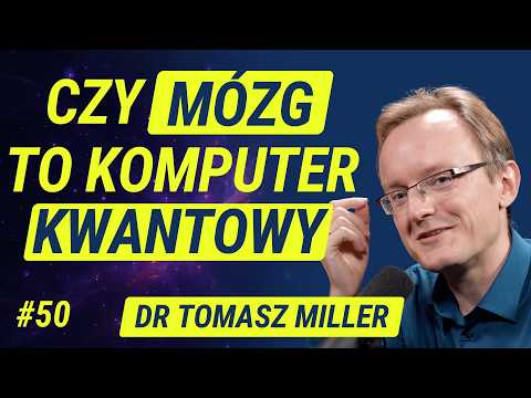 Matematyka w Fizyce Kwantowej jest bez sensu (ale działa) - dr Tomasz Miller | Wiedza w Głosie #50