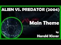 ALIEN VS. PREDATOR (Main Theme) (2004 - 20th Century Fox)