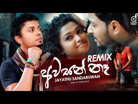 Awasan Na (Remix) - Jayathu Sandaruwan (J2) | Dexter Beats| Sinhala Remix Songs | Remix Songs (2020)