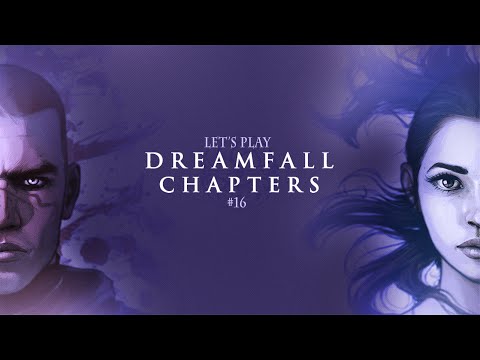 Let's Play Dreamfall Chapters - Book Two: Rebels - Part #16