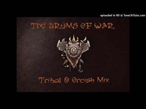 Drums of War - Tribal & Orcish Epic Music Compilation