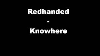 Redhanded - Knowhere