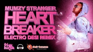 Mumzy Stranger - Heartbreaker (Electro Desi Remix) DJ Kash