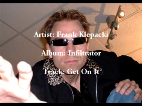 Frank Klepacki - Get On It