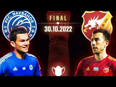 "Navbahor" va "Nasaf" o'rtasidagi   O'zbekiston Kubogi final uchrashuvi