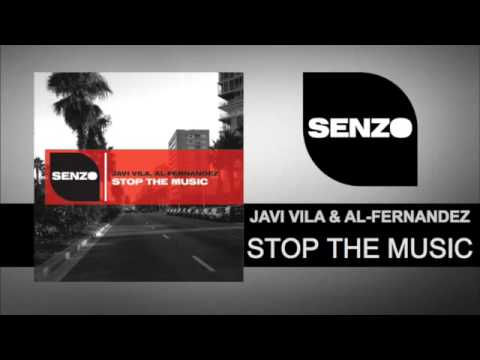 Javi Vila & Al-Fernandez - Stop The Music ( SR006 Senzo Records )