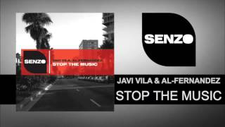 Javi Vila & Al-Fernandez - Stop The Music ( SR006 Senzo Records )
