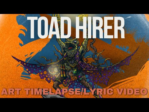 Sit back and enjoy this art time-lapse/lyric video of the new Toehider EP called "Toad Hirer"