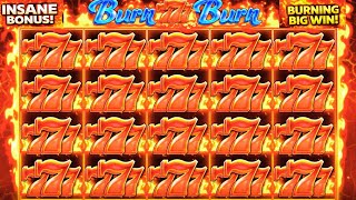 MASSIVE BIG WIN on BURN 7s BURN SLOT! 💥 INSANE BONUS WIN!