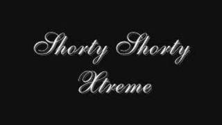 Shorty Shorty - Xtreme