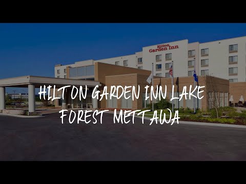 Hilton Garden Inn Lake Forest Mettawa Review - Lake Forest , United States of America