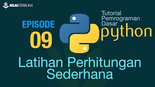 Belajar Python [Dasar] - 09 - Latihan Perhitungan Sederhana