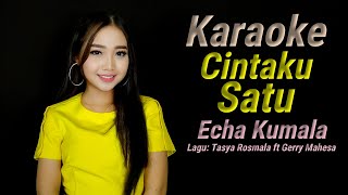 Download lagu Cintaku Satu Karaoke duet Echa Kumala @akusukakaraoke mp3 Download lagu Cintaku Satu Karaoke duet Echa Kumala @akusukakaraoke mp3