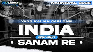 Download lagu DJ SANAM RE TERBARU - TRAP PARTY KARNAVAL 2025 BY TIO DICSJOCKEY mp3