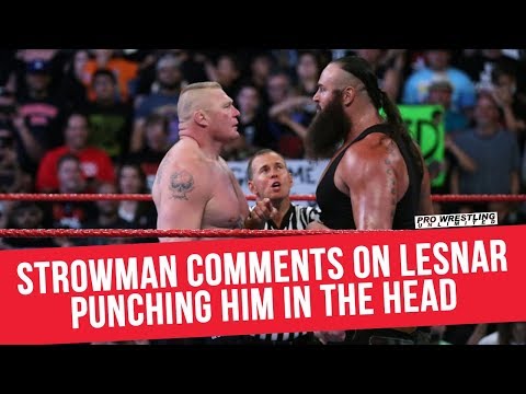 Braun Strowman On Lesnar’s Punch: “It’s Not Tennis”