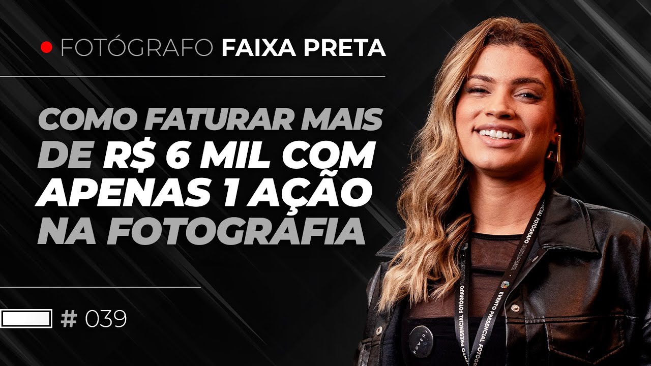 Como faturar mais de R$ 6 mil com apenas 1 ação em um estúdio de fotografia? #039