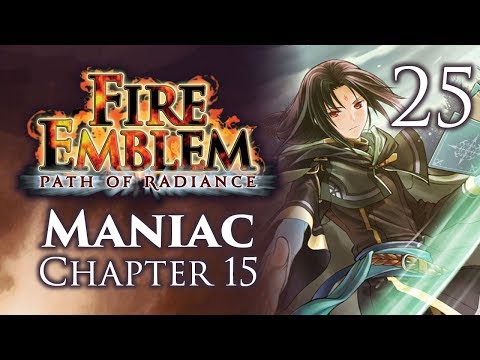 Part 25: Let's Play Fire Emblem Path of Radiance, Maniac Mode, Chapter 15 - "60 FPS"