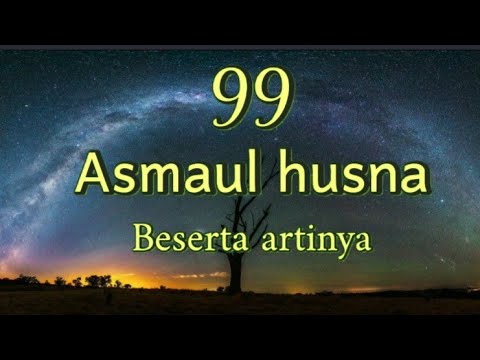 99 ASMAUL HUSNA & TERJEMAHAN. #asmaulhusna