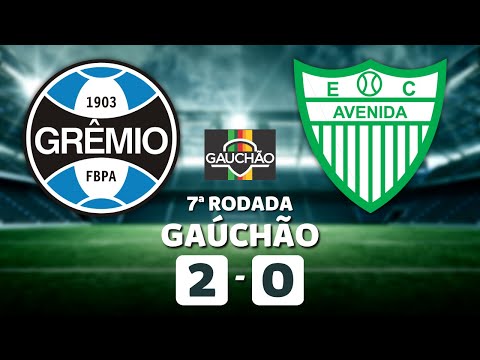 GRÊMIO 2 x 0 AVENIDA GAÚCHÃO 2023 7ª RODADA | CAMPEONATO GAÚCHO