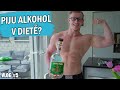 Piju ALKOHOL V DIETĚ? | Aktuální forma a výsledky