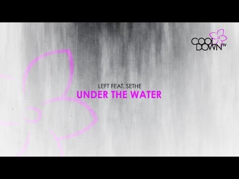 Left Ft. Sethe - Under The Water (Lounge Tribute to Brother Brown)