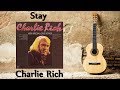 Charlie Rich - Stay (1974)