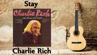 Charlie Rich - Stay (1974)
