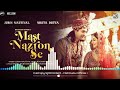 Mast Nazron Se Dj Remix Song Jubin Nautiyal Nikita Dutta NoCopyrightContent New Song 2022