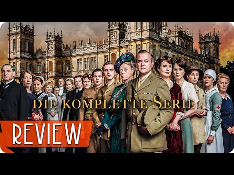 DOWNTON ABBEY: Die komplette Serie Kritik Review (2010-2015)