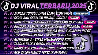 Download lagu DJ TIKTOK TERBARU 2025🎵DJ JANGAN TUNGGU LAMA LAMA🎵DJ SEDIA AKU SEBELUM HUJAN - IDGITAF mp3