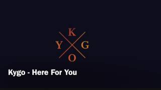 Kygo - Here For You (instrumental)