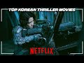TOP 10 Best Korean Thriller Movies To Watch On Netflix Before You Die! [2022]