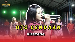 Download lagu OJO GENDAAN - RIJAYANA SGR REBORN ARSO 1 X MITRA AUDIO mp3