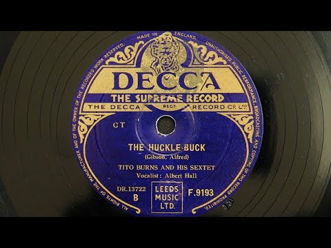 Tito Burns and His Sextet - The Huckle-Buck (1949)