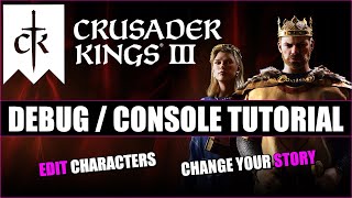 How To Use The In-Game Editor / Debug Console Mode / Crusader Kings 3 Tutorial