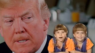 No One Tells The President What To Do ( Olsen Twins ) - Donald Trump Edition
