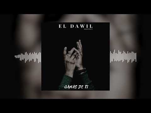 El Dawil - Ganas De Ti