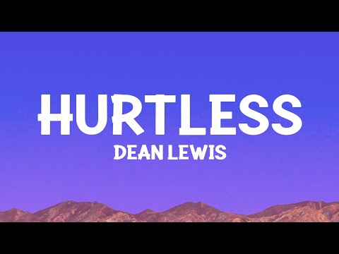 @DeanLewis - Hurtless (Lyrics)