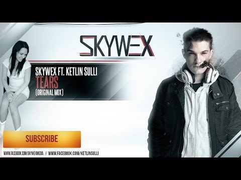 Skywex ft. Ketlin Sulli - Tears (Official preview)