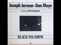 Joseph Jarman Don Moye & Johnny Dyani - Black Paladins