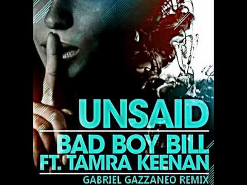 Bad Boy Bill feat Tamra Keenan - Unsaid (Gabriel Gazzaneo Remix)