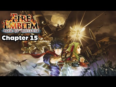 Fire Emblem - Path of Radiance - Chapter 15 - The Feral Frontier