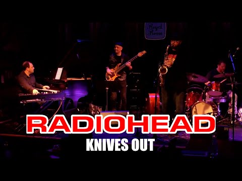 Radiohead - KNIVES OUT (cover) by Jazz Overhaul