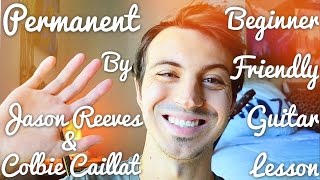 Permanent (feat. Colbie Caillat) by Jason Reeves Guitar Lesson // Beginner Friendly!!