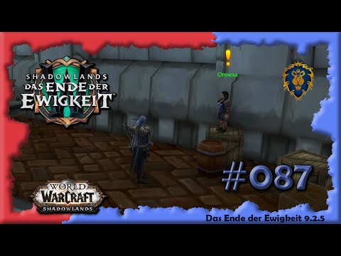 [WoW] ⚔ SL [087] Das Ende der Ewigkeit - Vorbereitung auf ein besseres Morgen? [Let's Play]