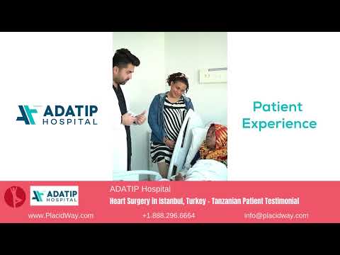 A Tanzanian Patient's Journey with Heart Surgery at ADATIP Hospital, Istanbul, Turkey