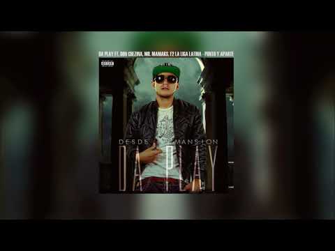 Da Play Feat. Don Chezina, Mr. Maniaks, F2 La Liga Latina - Punto Y Aparte